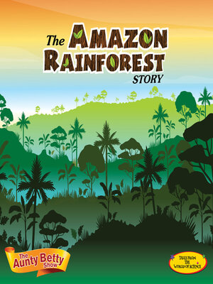 cover image of The Story of Amazon Rainforest